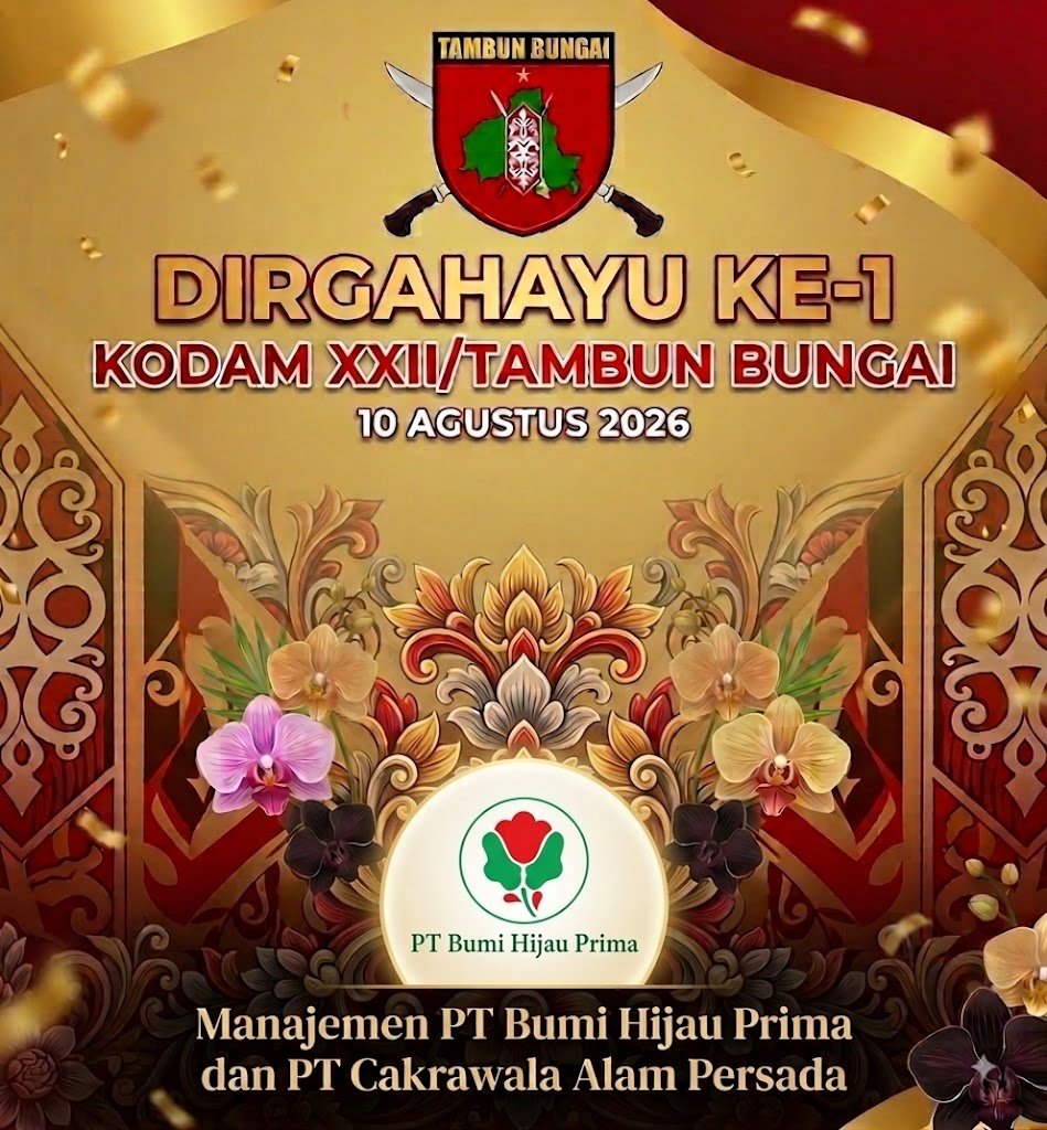 PT. BUMI HIJAU PRIMA DAN CAKRAWALA ALAM PERSADA :  “Selamat HUT Ke-1 Kodam Xxii/Tambun Bungai Momentum Penting Untuk Merefleksikan Sejarah, Memperkuat Tekad, Dan Merapatkan Barisan Dalam Melanjutkan Pengabdian Terbaik Kepada Bangsa Dan Negara,”