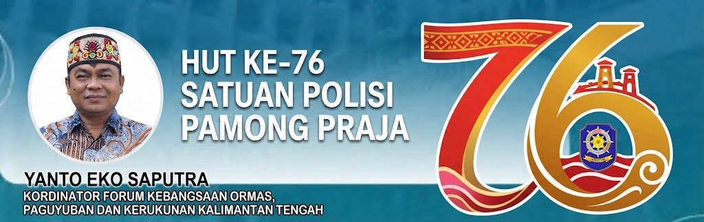SELAMAT HARI JADI PAMONG PRAJA KE-76 : Trantibumlinmas Tangguh Fondasi Pembangunan Berkelanjutan
