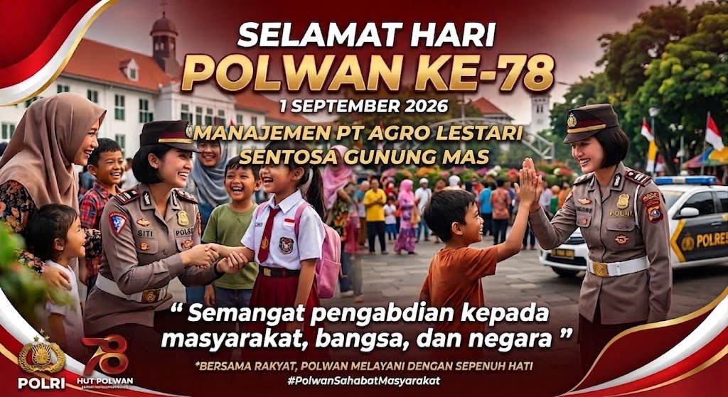 Manajemen PT Agro Lestari Sentosa Ucapkan Selamat Hari Jadi Polwan ke-78